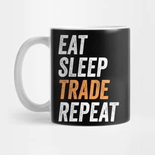 Eat Sleep Trade Repeat Funny Trading Gift for Traders Mug